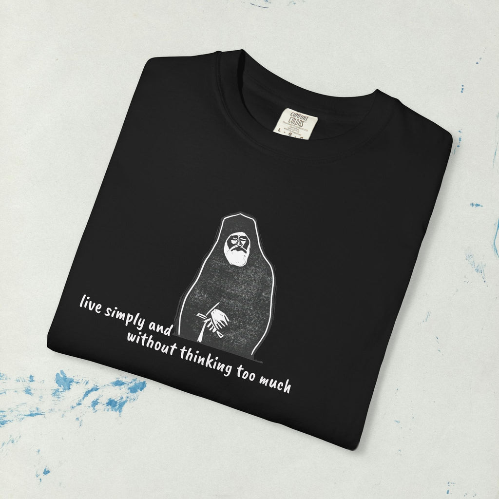 St. Paisios - Live Simply Without Thinking Too Much T-shirt | Orthodox T-Shirt