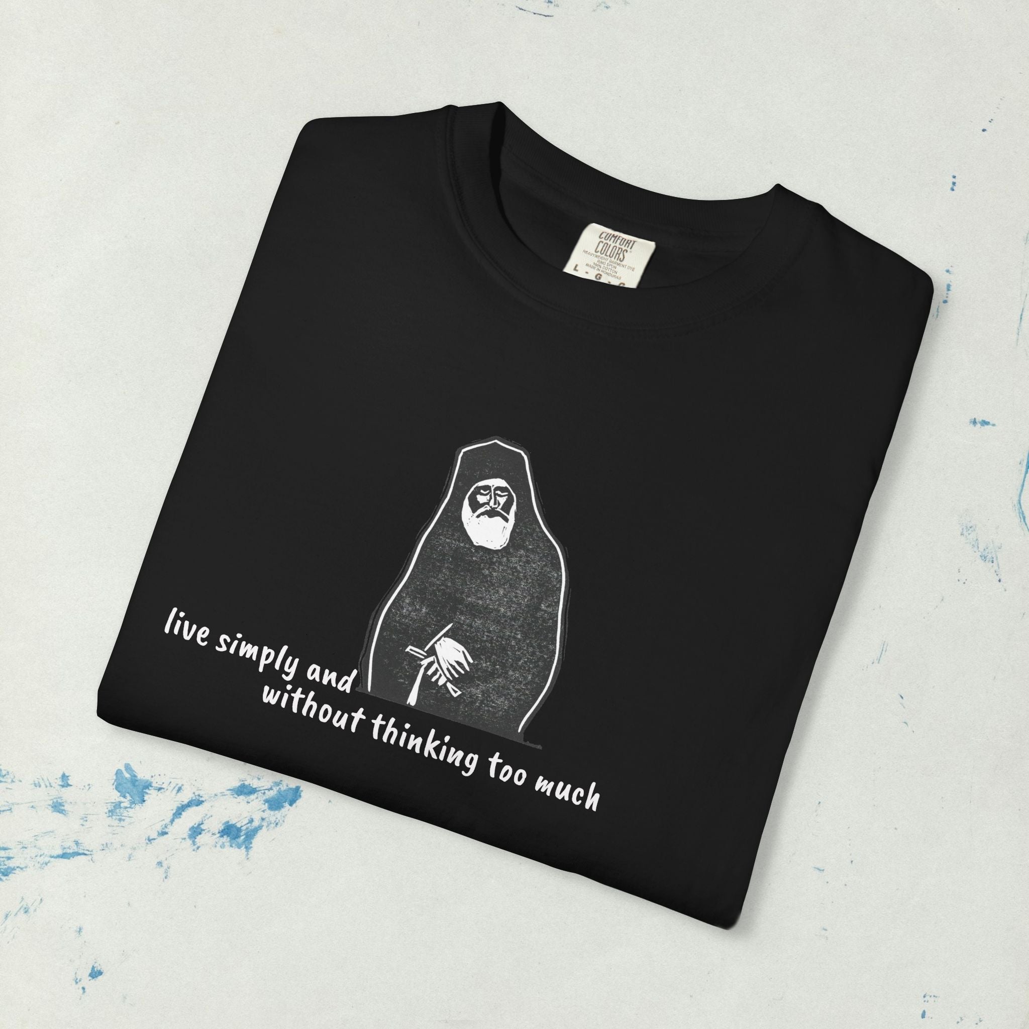 St. Paisios - Live Simply Without Thinking Too Much T-shirt | Orthodox T-Shirt