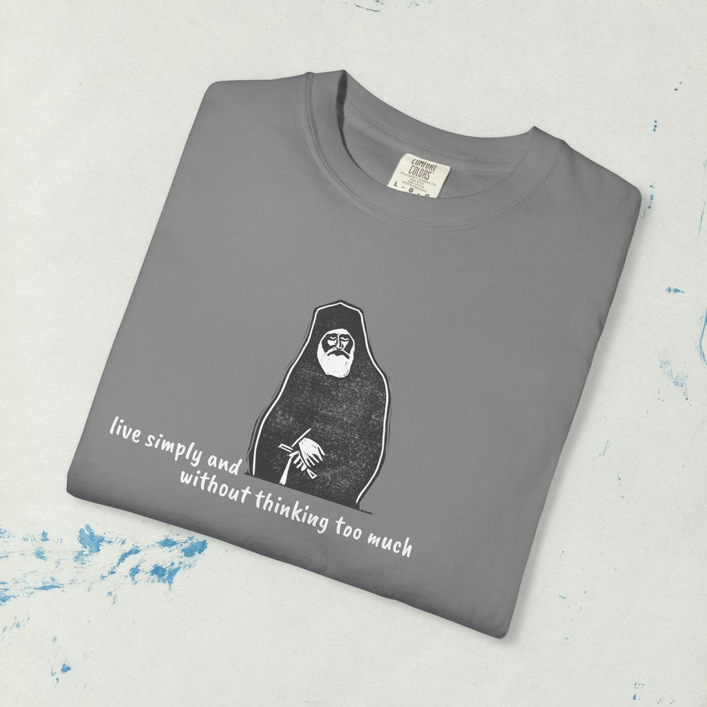 St. Paisios - Live Simply Without Thinking Too Much T-shirt | Orthodox T-Shirt