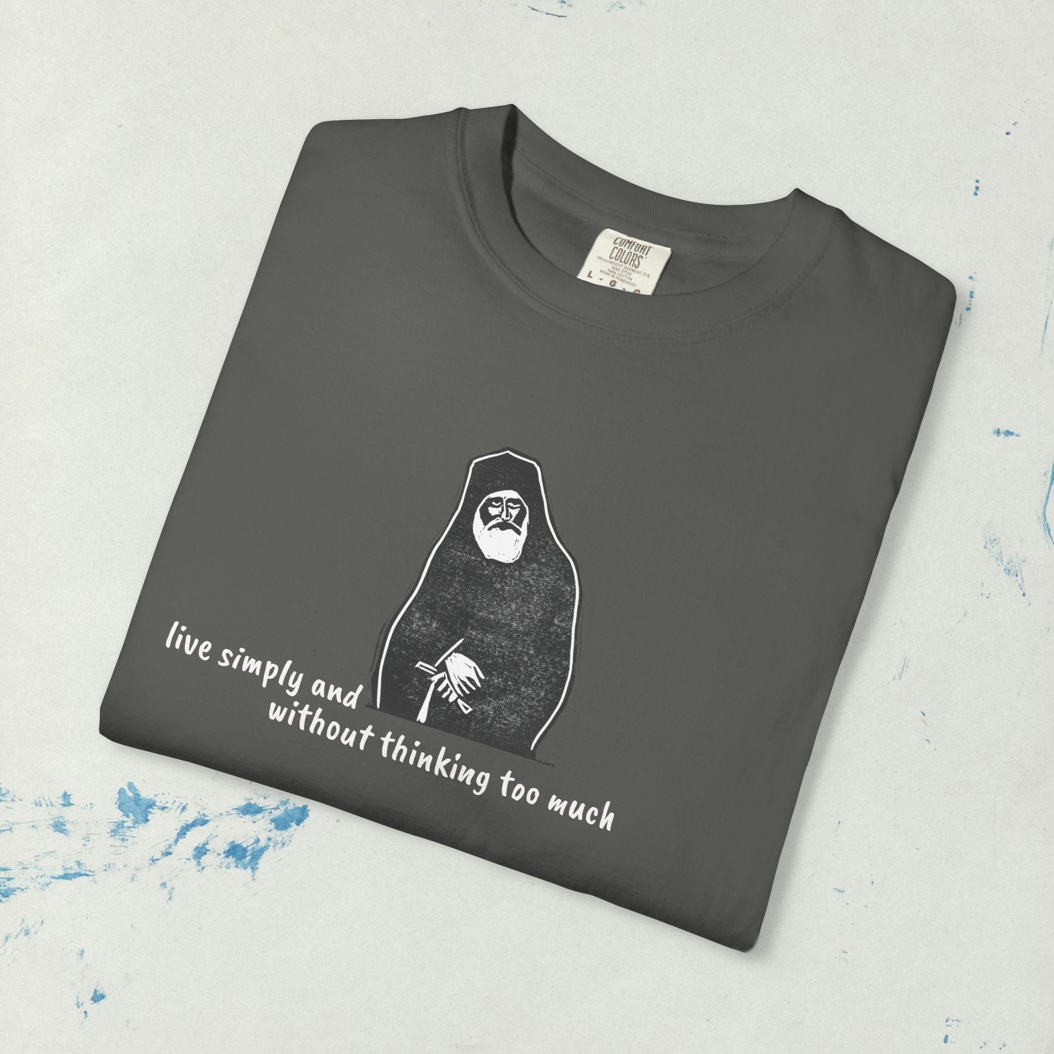 St. Paisios - Live Simply Without Thinking Too Much T-shirt | Orthodox T-Shirt